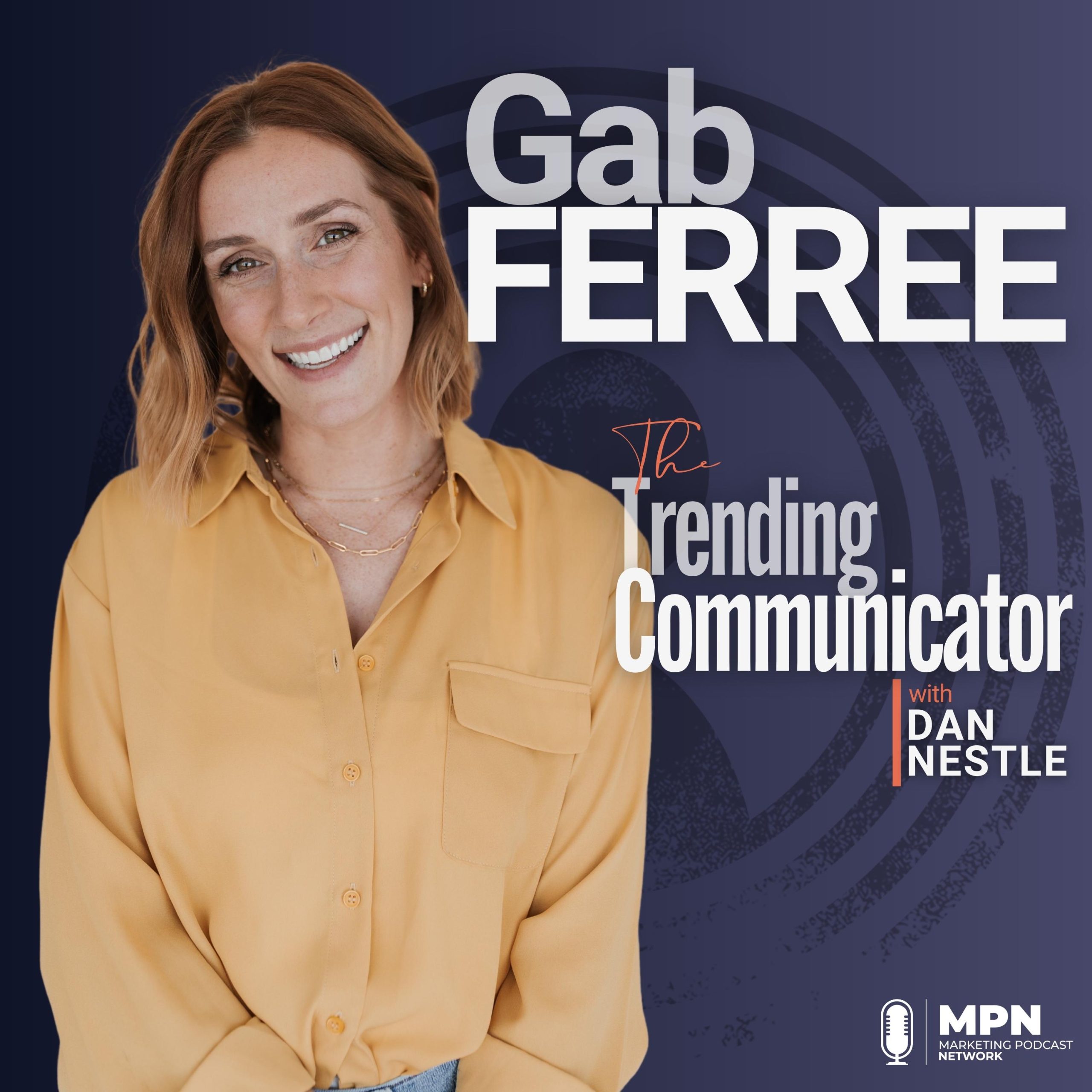 Gab Ferree on The Trending Communicator Podcast